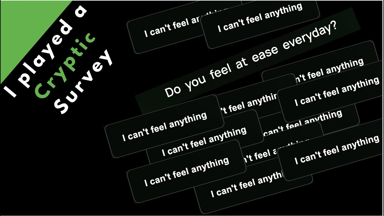 I Can't Feel Anything(Cryptic Survey)