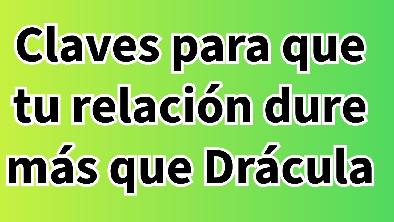 5 Cosas que debes hacer para tener una relacion duradera