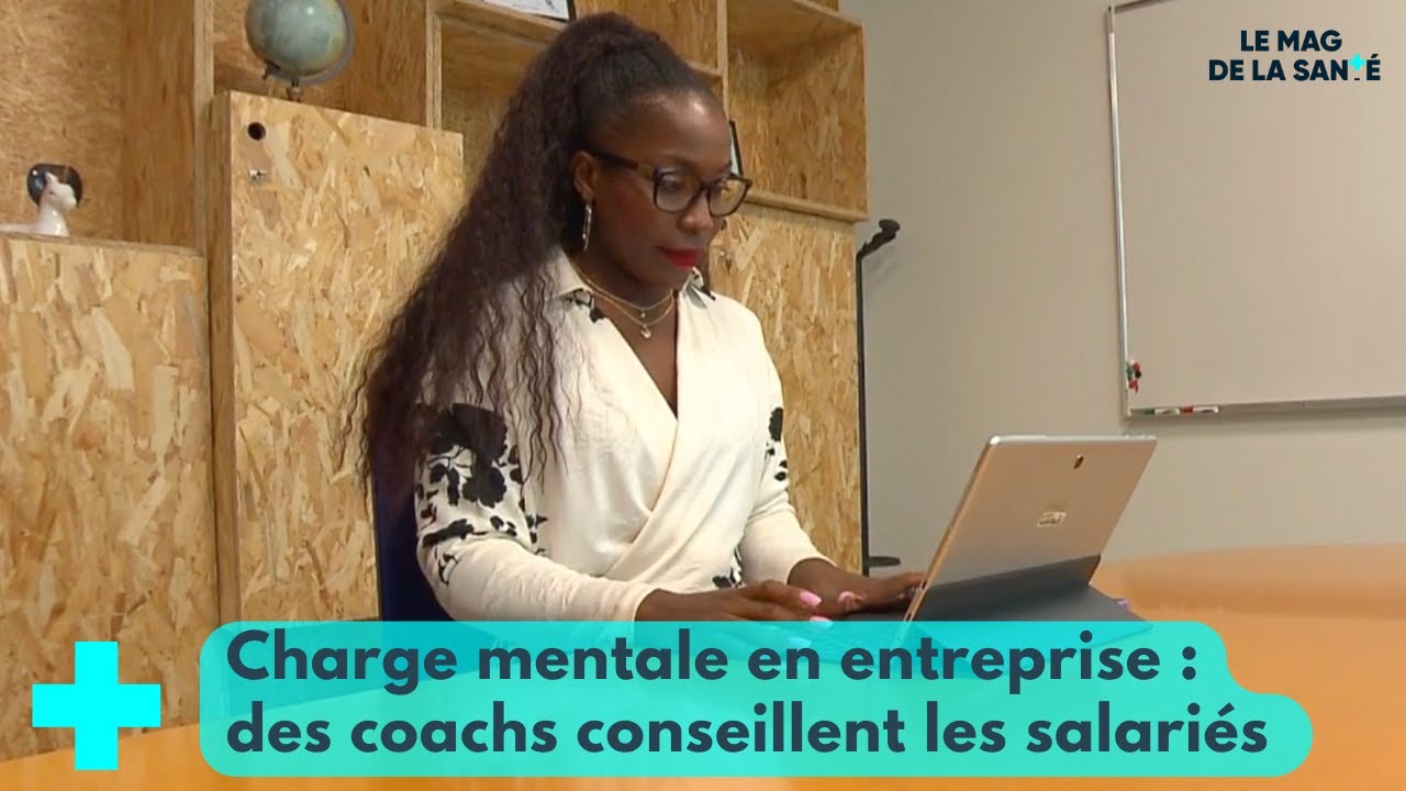 Soulager la charge mentale des salariés - Le Mag de la Santé