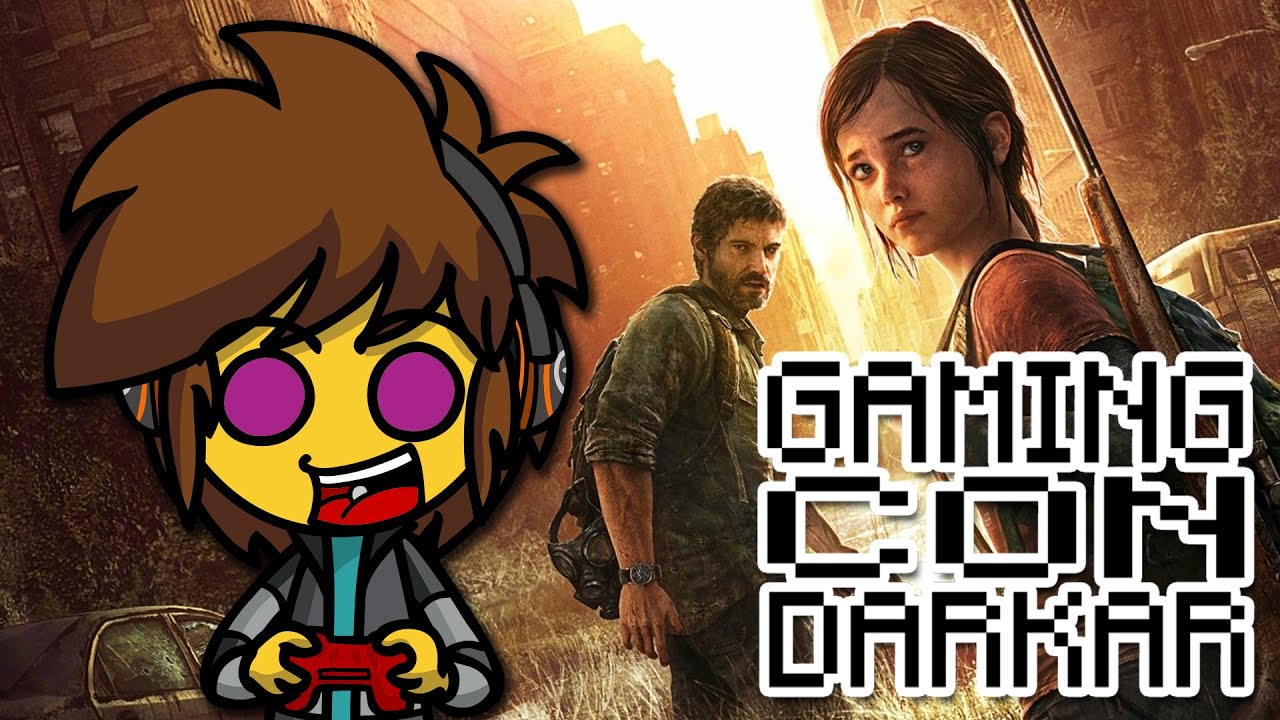 Gaming con Darkar - T1, E1: The Last Of Us