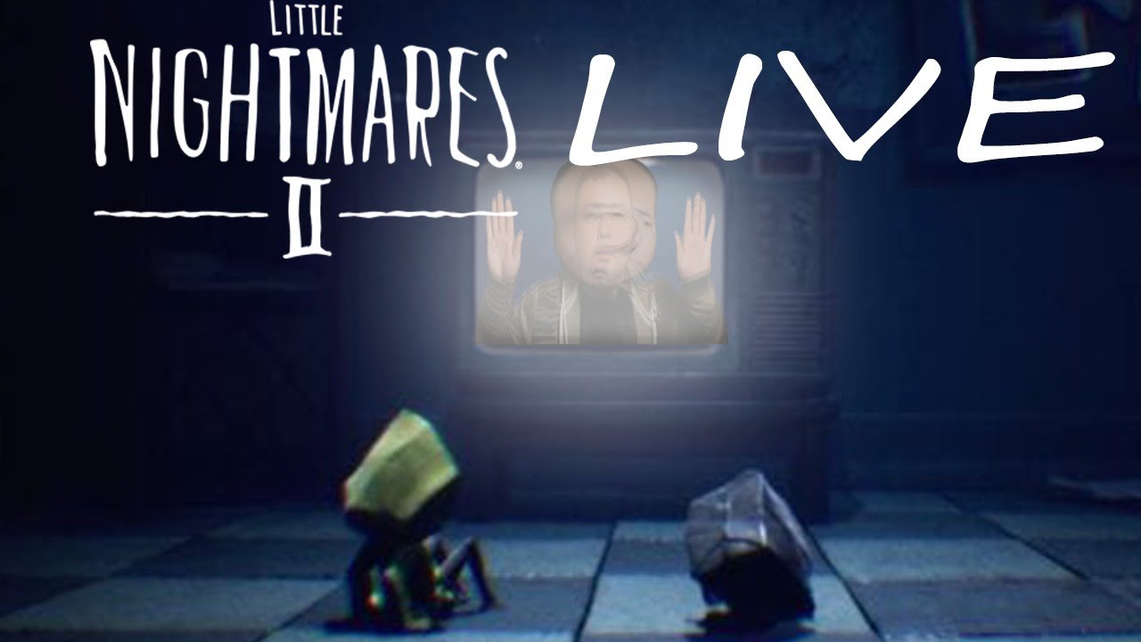 【リトルナイトメア2/little night mare2】リトルナイトメア2ライブ【ドスエ】