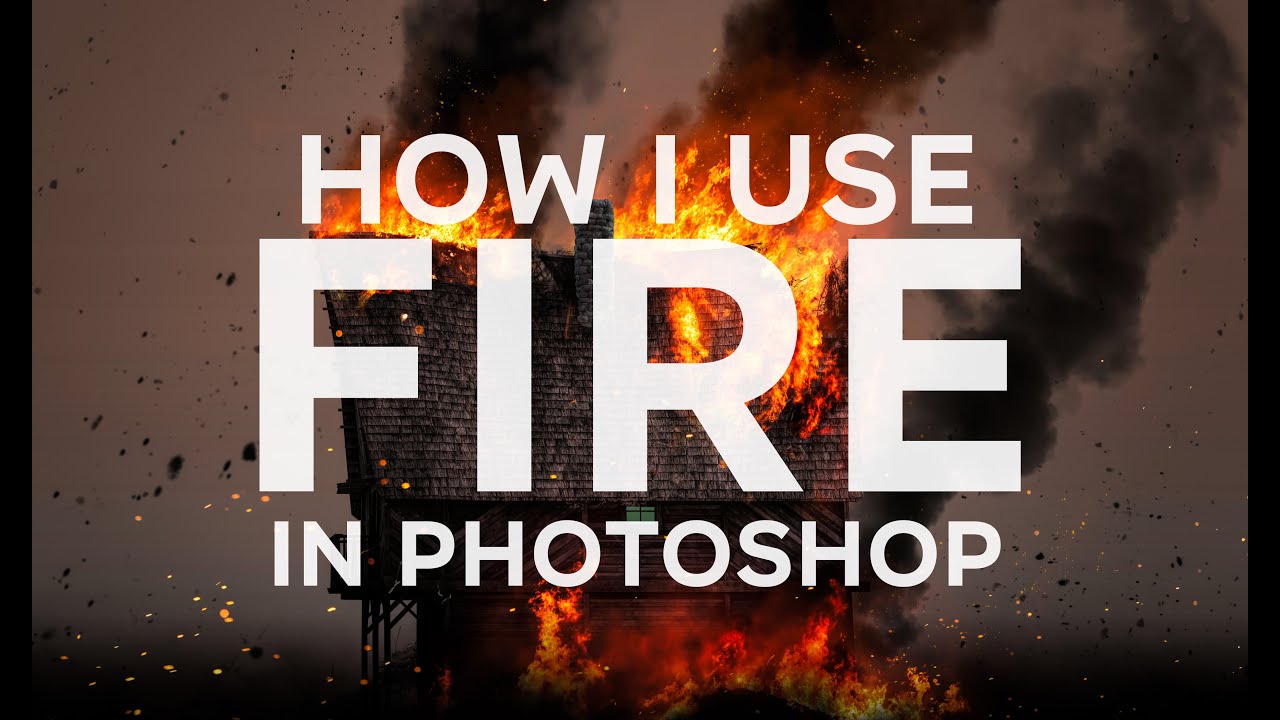 How I use Fire in Photoshop