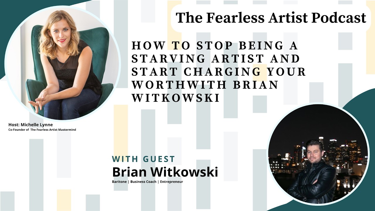 How to stop being a starving artist and  start charging your worth with Brian Witkowski