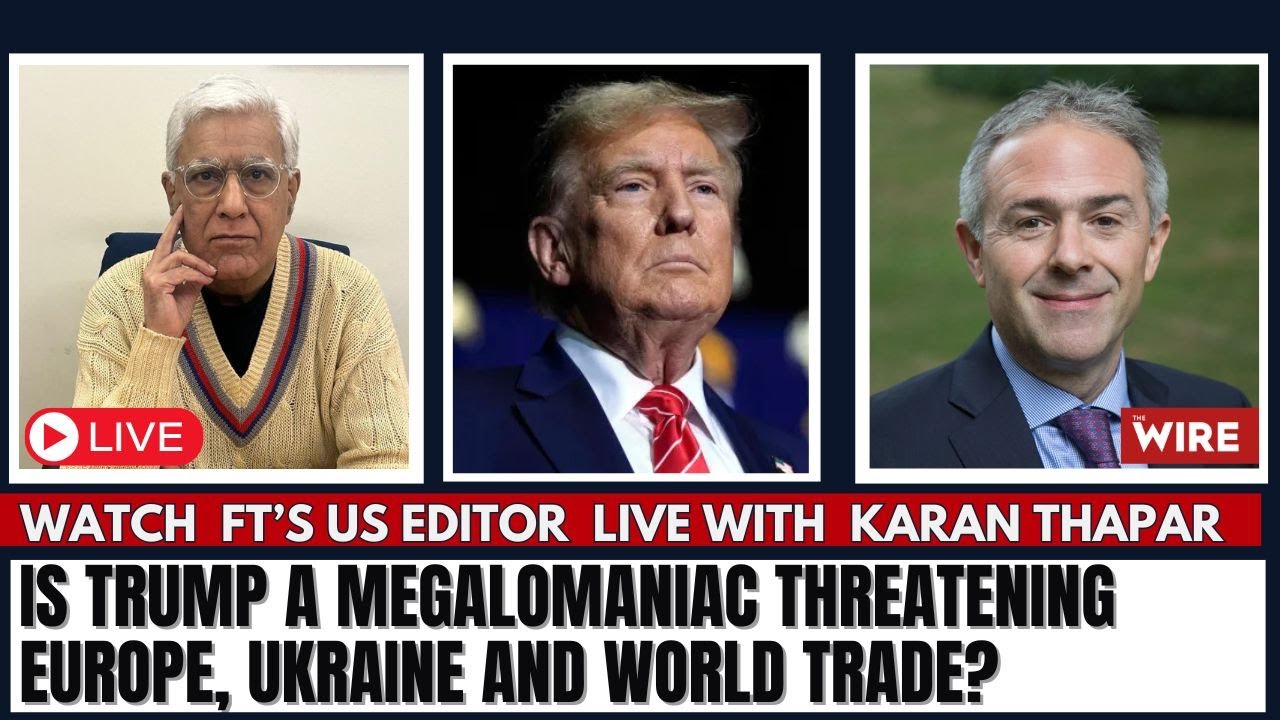 Is Trump a Megalomaniac threatening Europe  Ukraine and World Trade