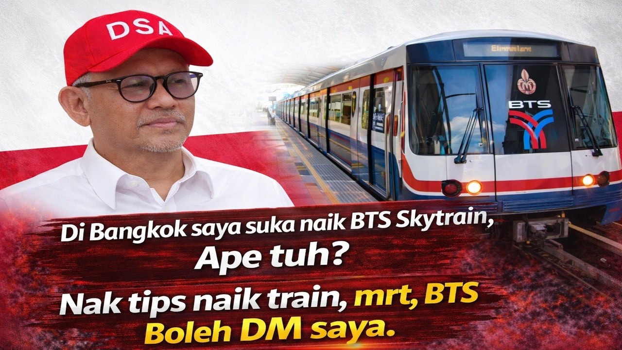 Di Bangkok saya suka naik BTS Sky train , ape tuh ? Nak tips naik train, mrt, BTS boleh DM saya 