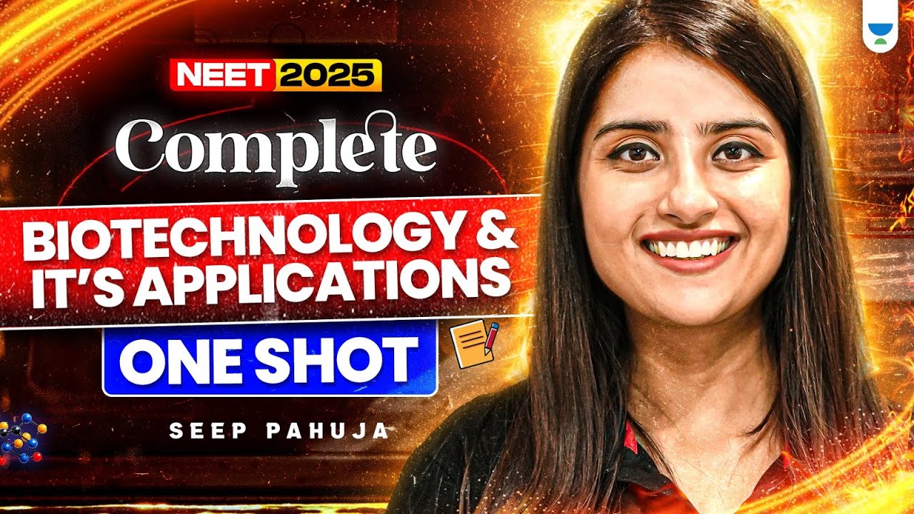Complete Biology in 45 Days | Complete Biotechnology & It's Applications in One Shot | Seep Pahuja