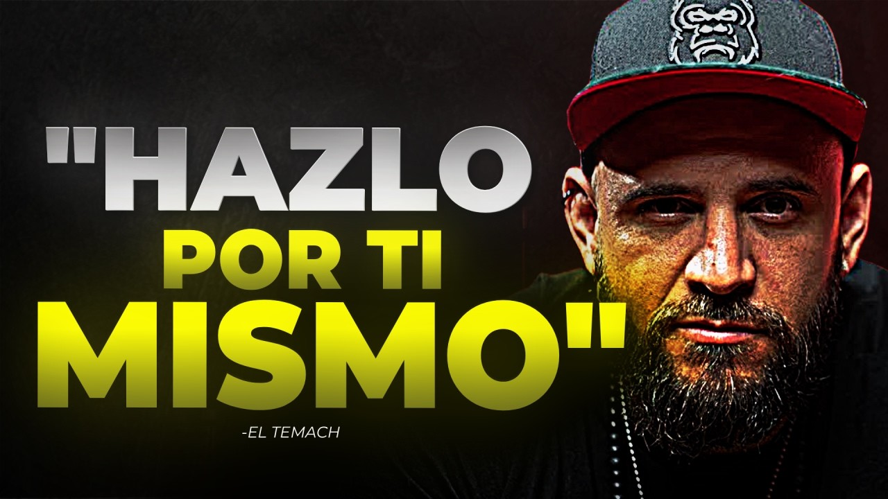 A NADIE LE IMPORTAS, TRABAJA DURO EN TI MISMO - EL TEMACH