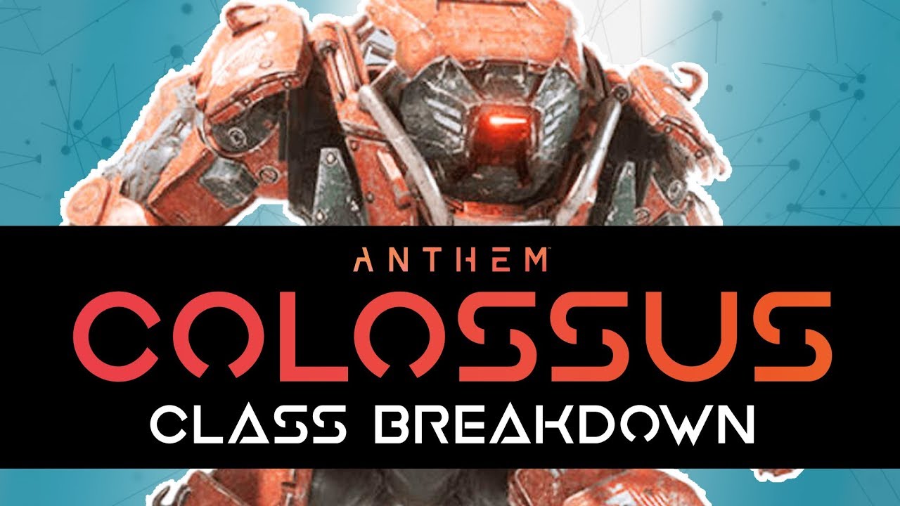 Anthem | COLOSSUS Class Breakdown - Javelin Abilities, Weapons & Traits