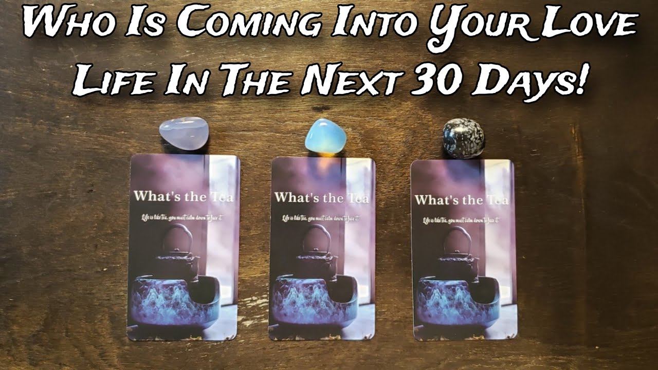 💕 Who Is Coming Into Your Love Life In The Next 30 Days?! Pick A Card Love Reading