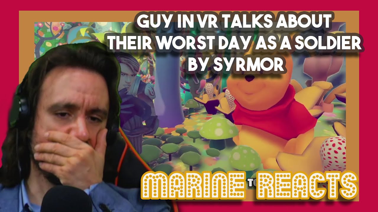guy in vr talks about their worst day as a soldier by Syrmor | Marine Reacts