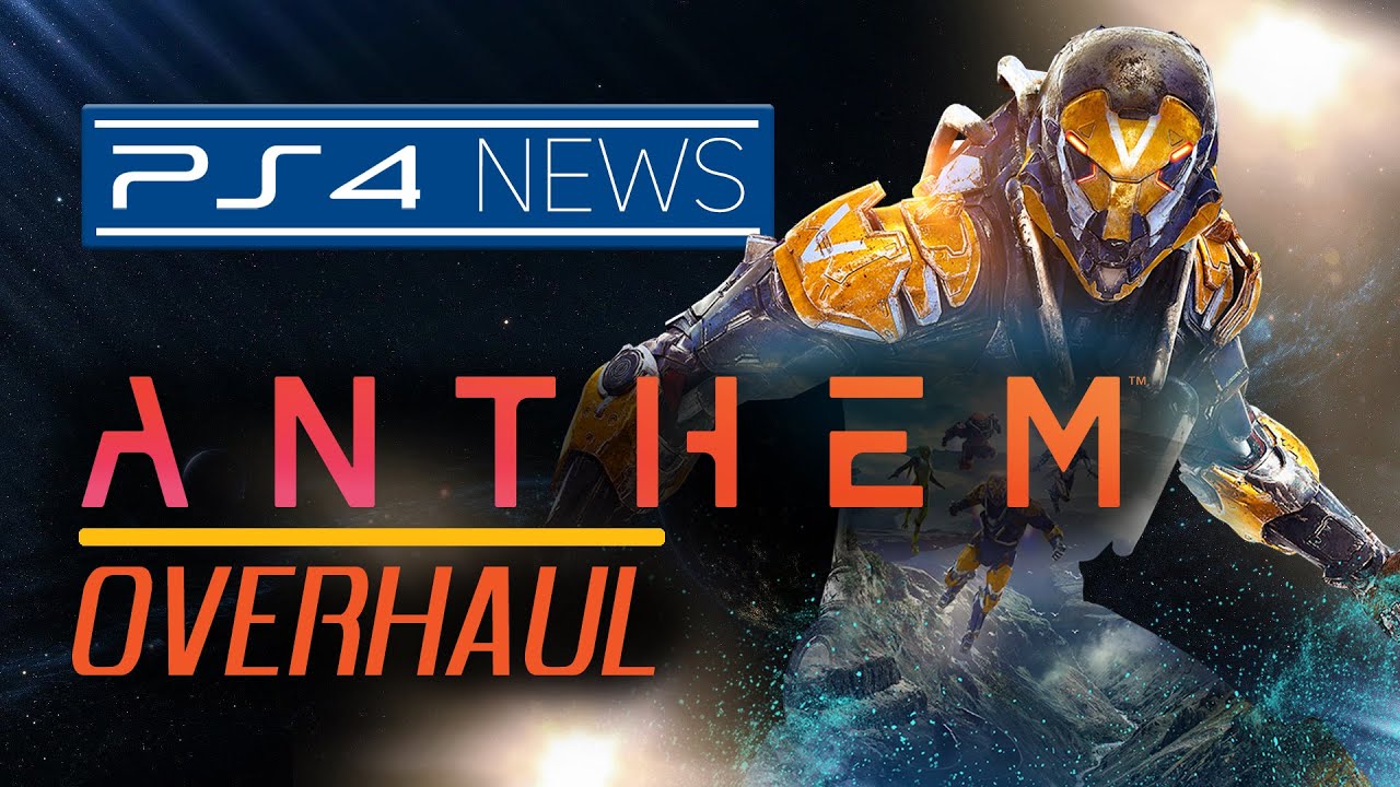 PS4 News: Anthem Overhaul 2020