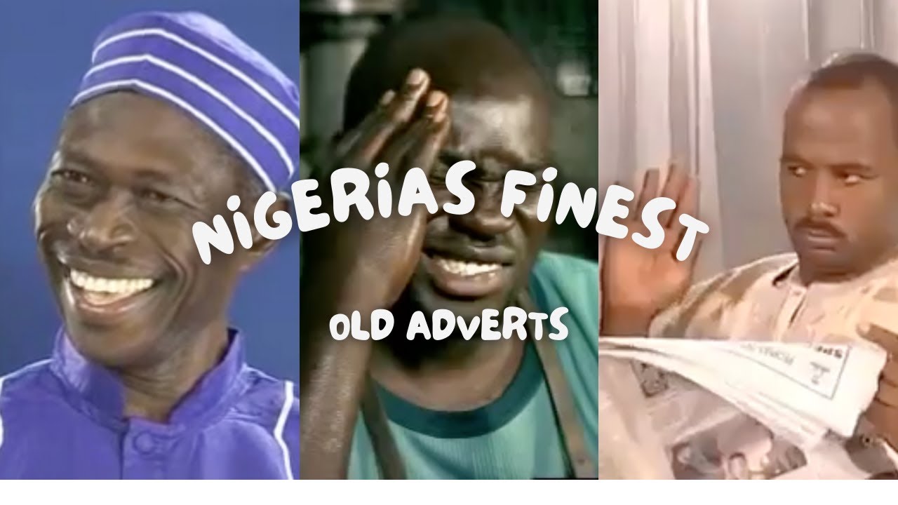 NIGERIAS FINEST OLD ADVERTS | MY TOP 7