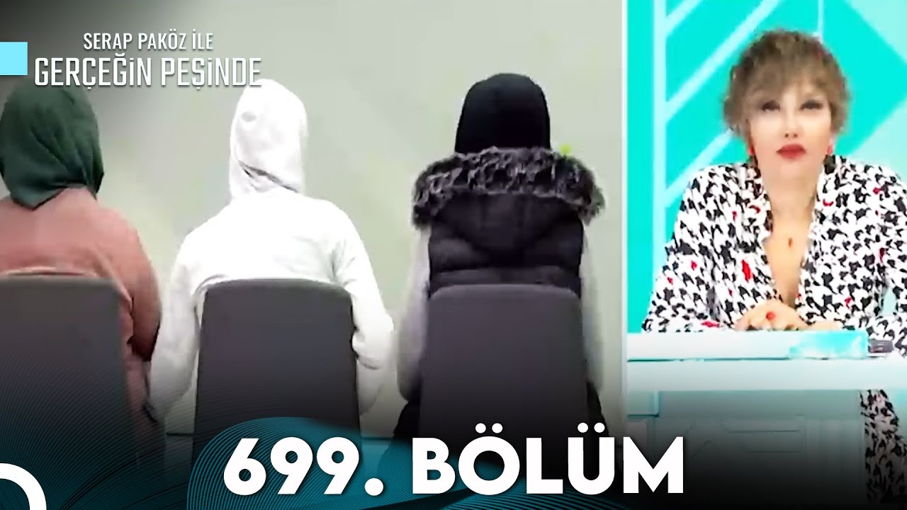 Gerçeğin Peşinde 699. Bölüm