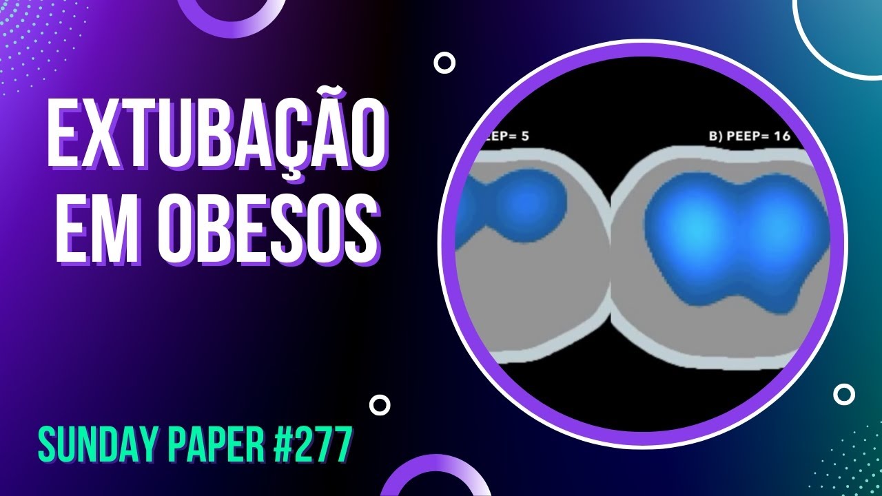 Extubação de Obesos com PEEP Mais Alta  
