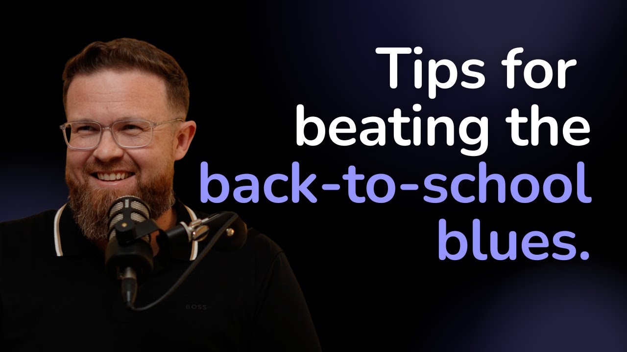 Back-to-school blues. How to ACTUALLY enjoy the start of the year!