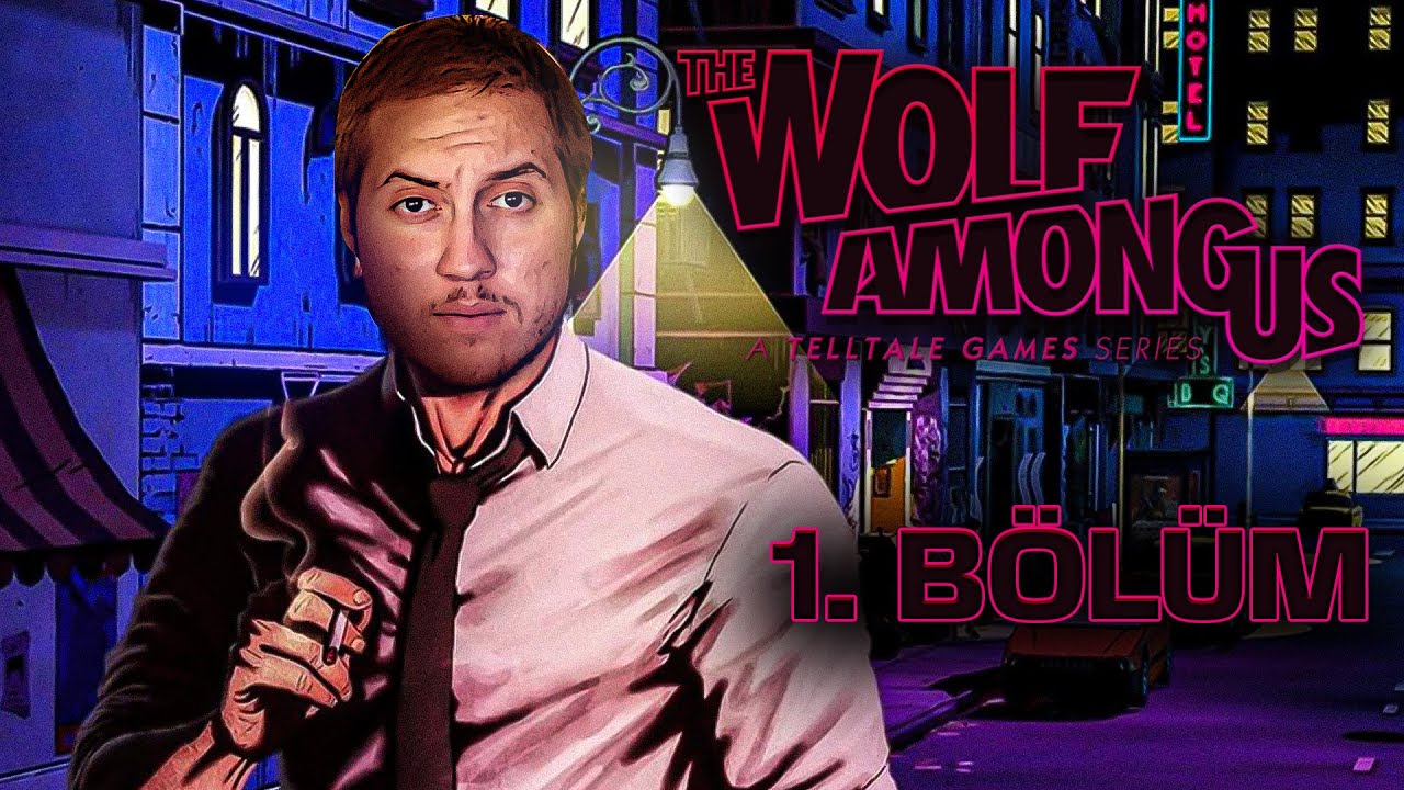 MASAL DİYARINDA GİZEMLİ OLAYLAR! | THE WOLF AMONG US  | B&Ouml;L&Uuml;M 1 |