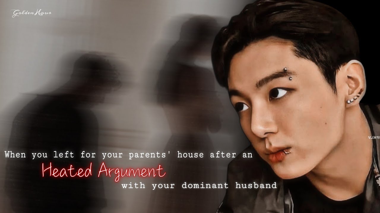 When you left for your parents house after an heated argument- |#jungkookff |#jeonjungkook |#jjkff |