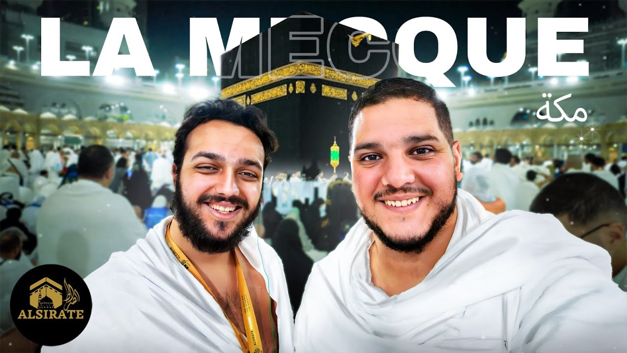 LES COULISSES DE LA MECQUE 🕋 avec alsirate