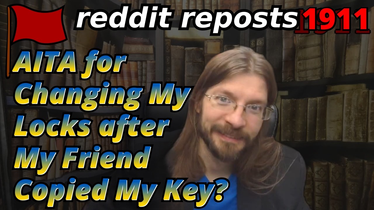AITA for Changing My Locks after My Friend Copied My Key? | 2 Stories | Tales Tea Trouble 1911