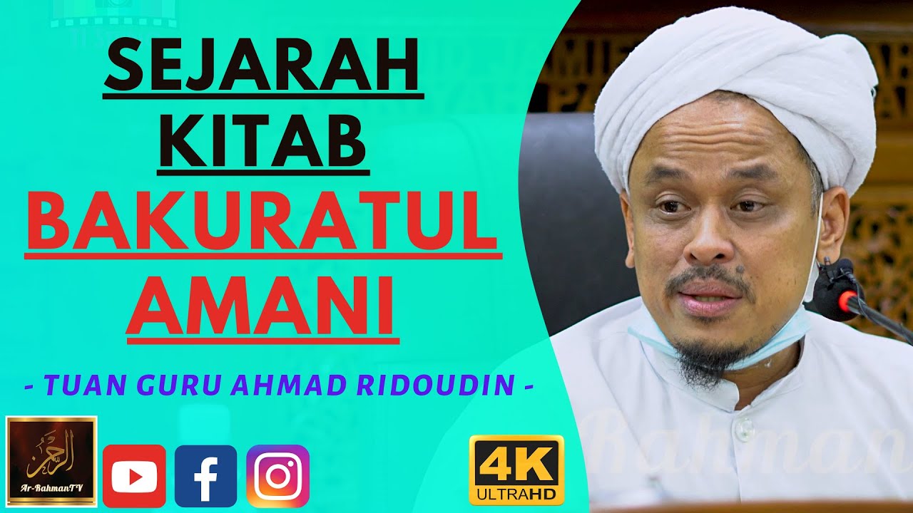 Tuan Guru Ahmad Ridoudin - SEJARAH KITAB BAKURATUL AMANI