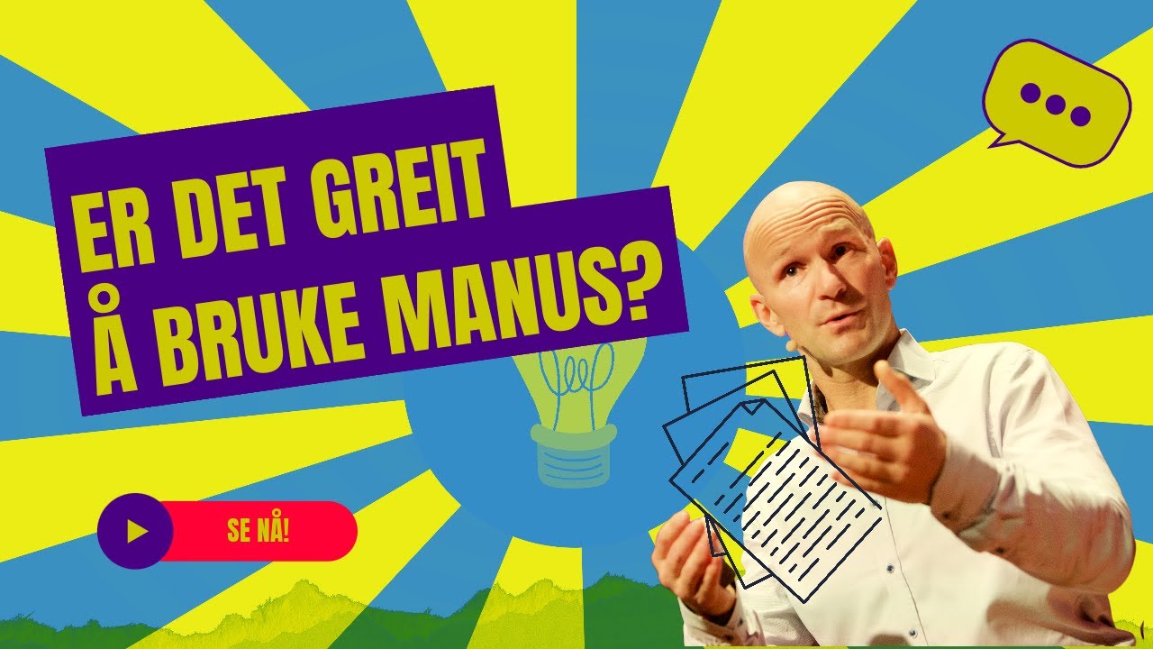 Skal du bruke manus når du presenterer?