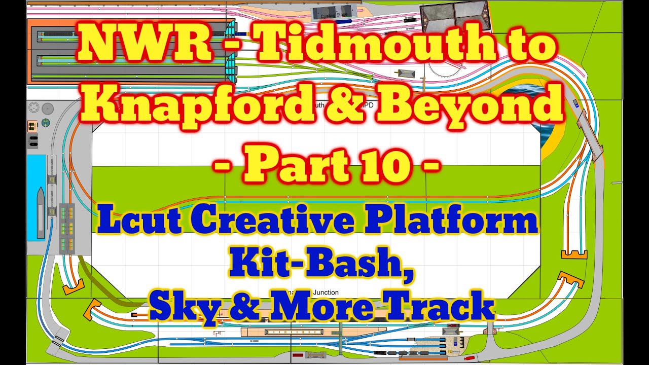 NWR - Tidmouth to Knapford & Beyond - Part 10 - Lcut Creative Platform Kit- Bash, Sky & More Track