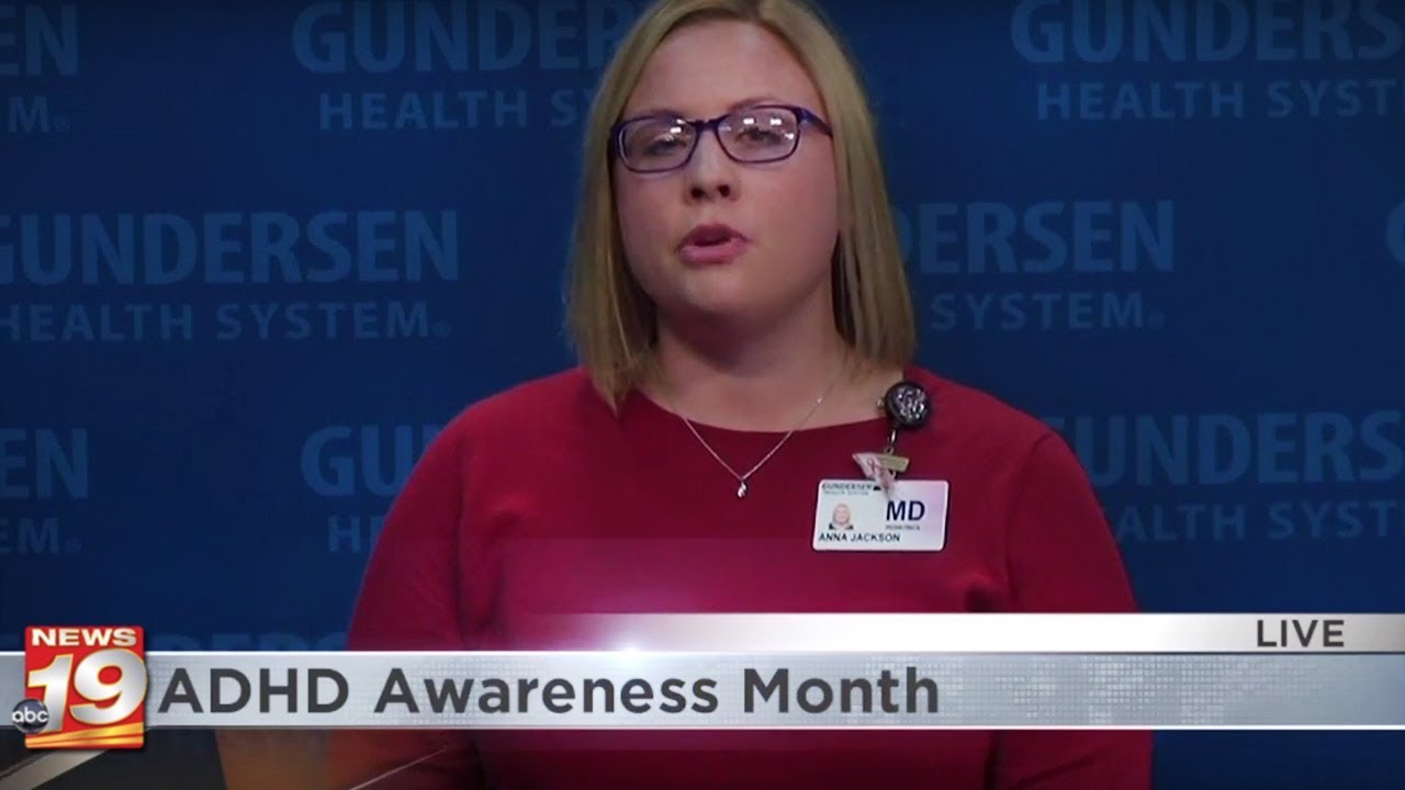 Anna Jackson, MD, Pediatrics, discusses ADHD Awareness Month