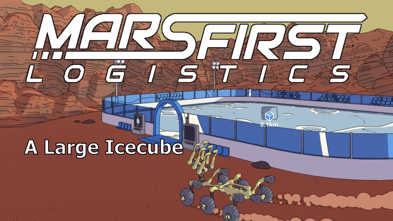 Mars First Logistics: A Large Icecube