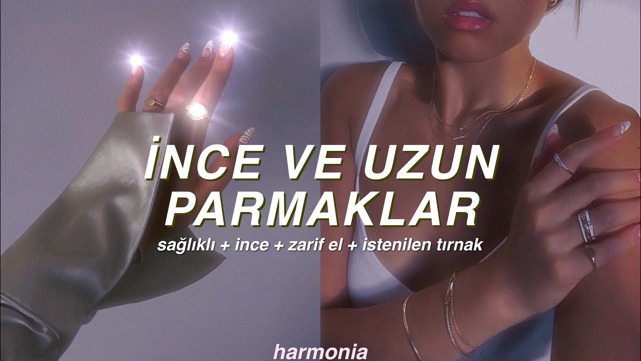 ince ve uzun parmak subliminal || mükemmel el subliminal (Açıklamayı okuyunuz)