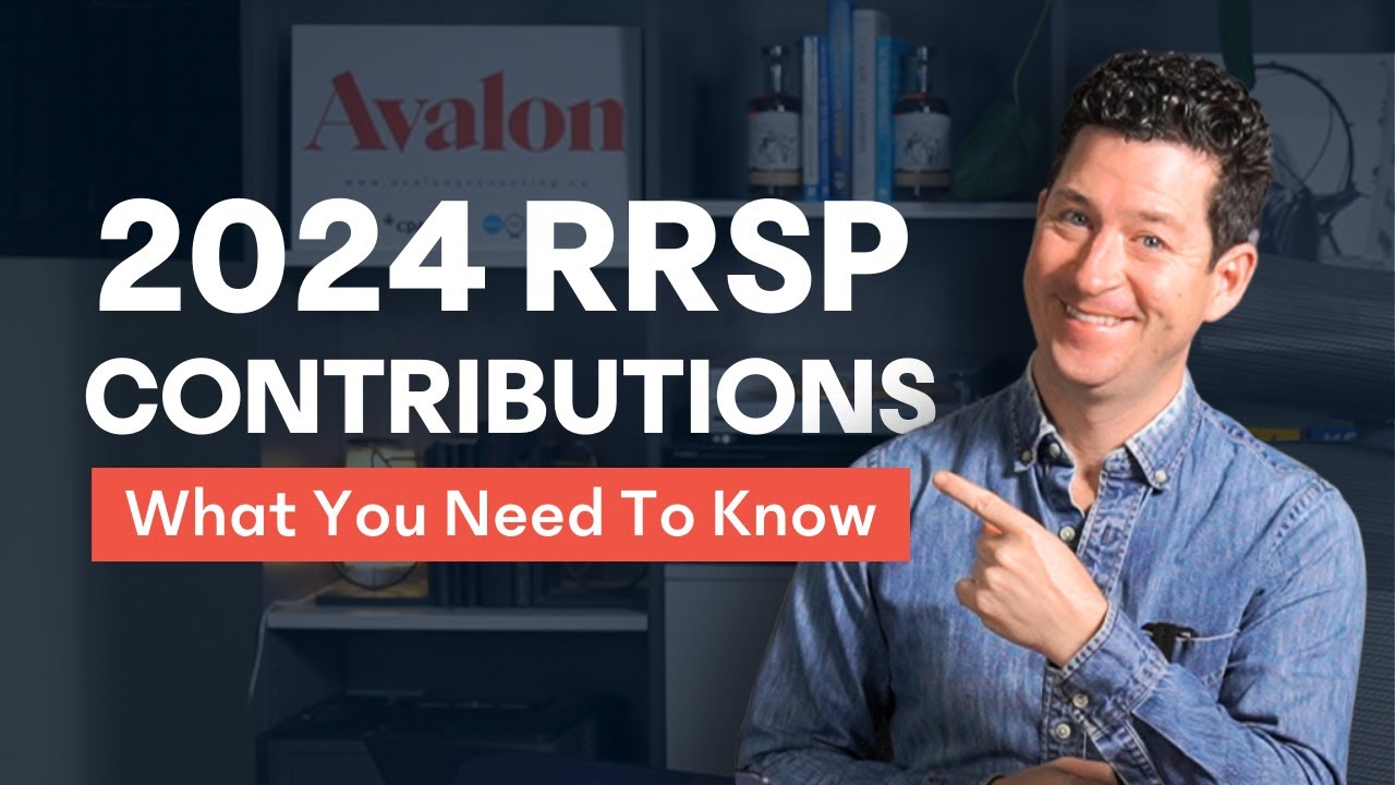 2024 RRSP Contributions - Important Information You Need to Know