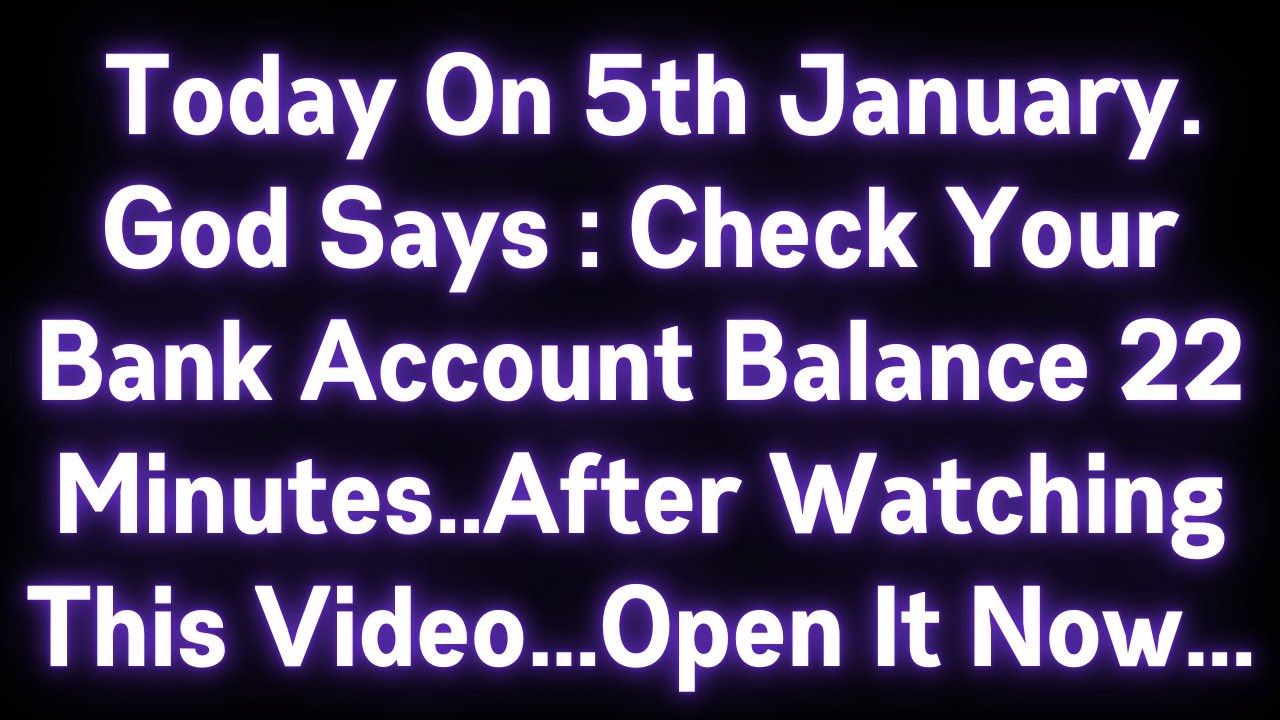 🤑🤑 GOD SAYS : CHECK YOUR BANK ACCOUNT BALANCE 22 MINUTES AFTER WATCHING THIS VIDEO..OPEN IT NOW..