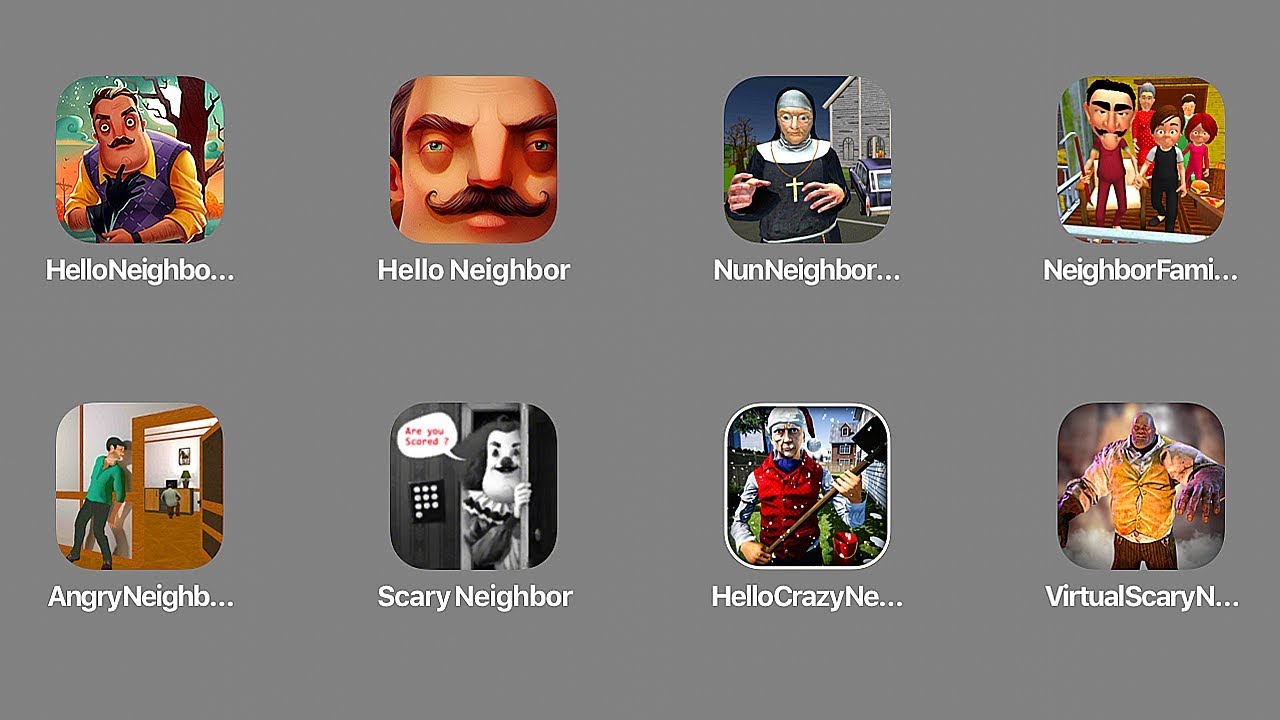 Hello Crazy Neighbor,Neighbor Family,SecretNun Neighbor Escape,Hello Neighbor: Hide Seek