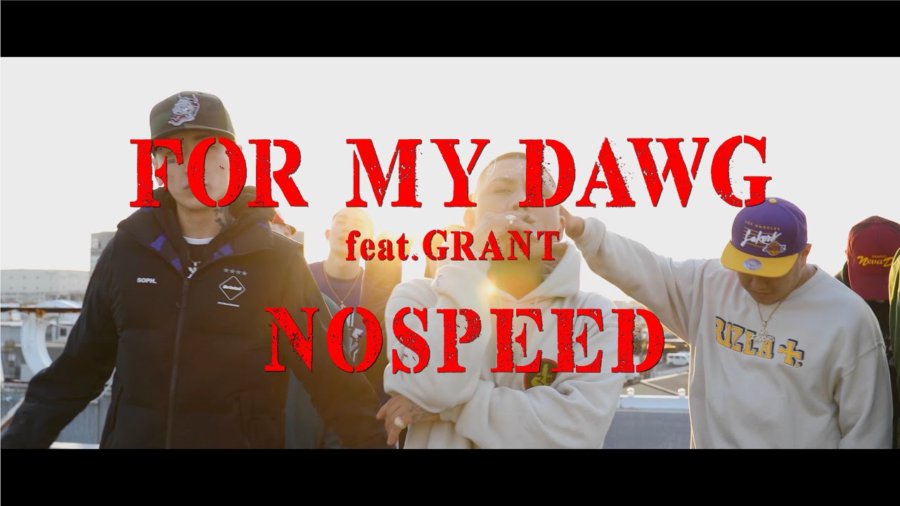 NOSPEED - FOR MY DAWG (feat. GRANT)