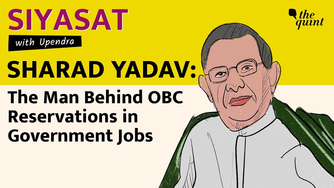 Sharad Yadav: From Madhya Pradesh To Bihar's 'Mandal Messiah' | Siyasat Podcast | The Quint