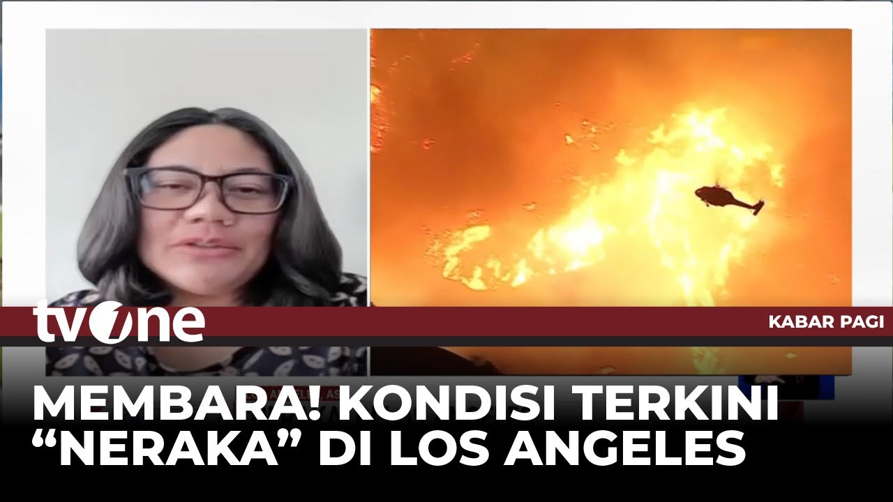 Kawasan Elite AS Jadi 'Neraka' Akibat Kebakaran Besar, Korban Tewas Terus Bertambah | Kabar Pagi