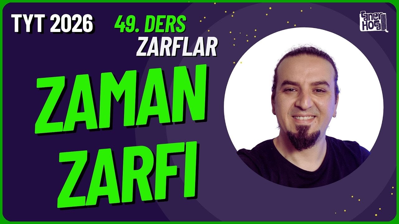 49) Zaman Zarfları Nasıl Bulunur? | Zarflar (Ders 49) + PDF