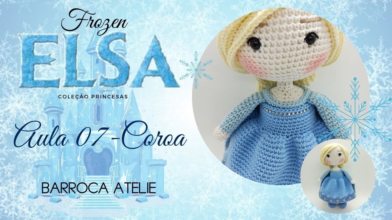 AULA 7 - ELSA (FROZEN) Barroca Ateliê Oficial