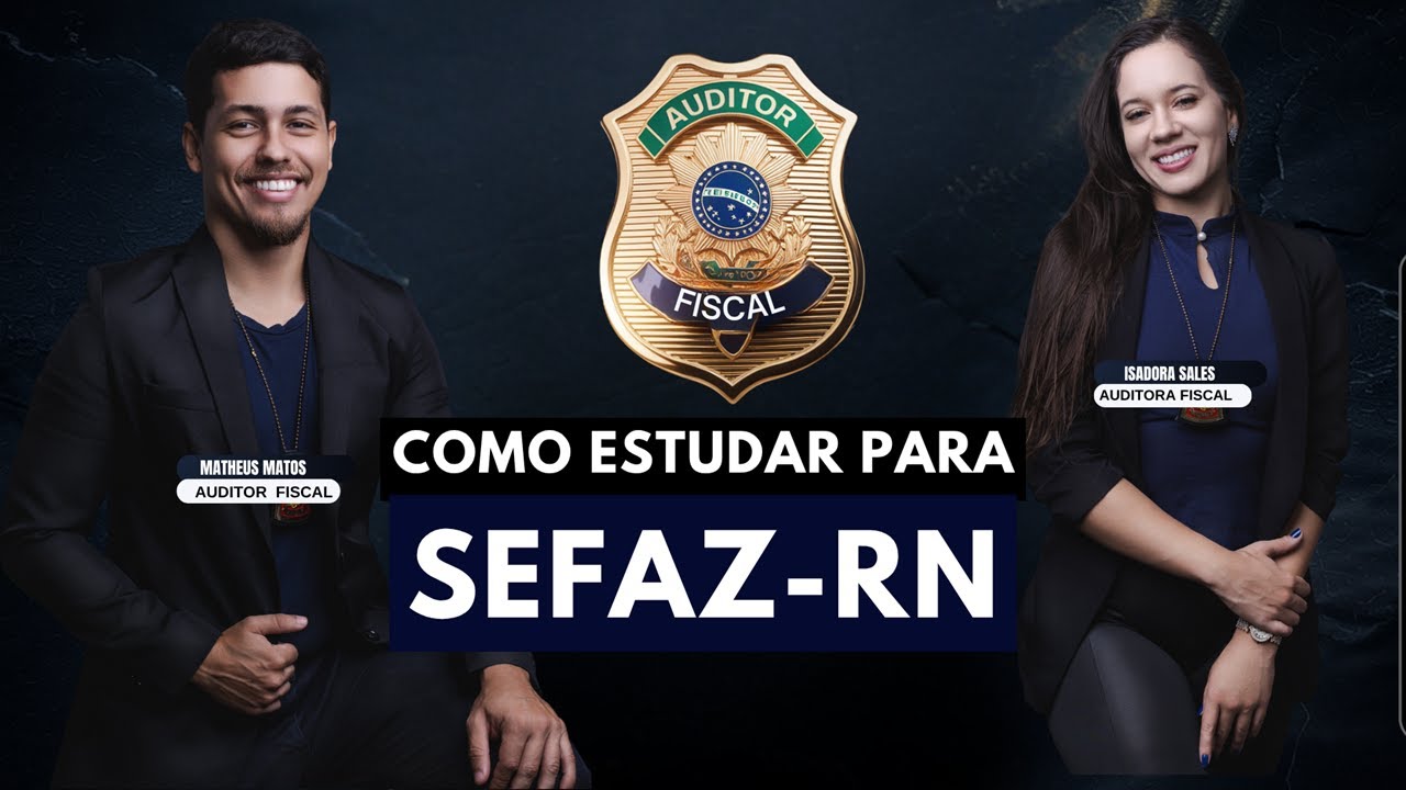 Como estudar para o concurso da Sefaz-RN (&Aacute;rea fiscal)