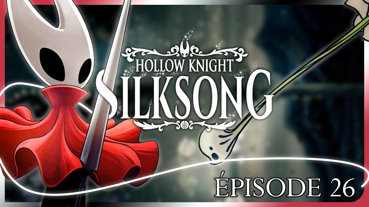 À LA RECHERCHE DES POLLIPS ! | EP 26 [Hollow Knight: Silksong]