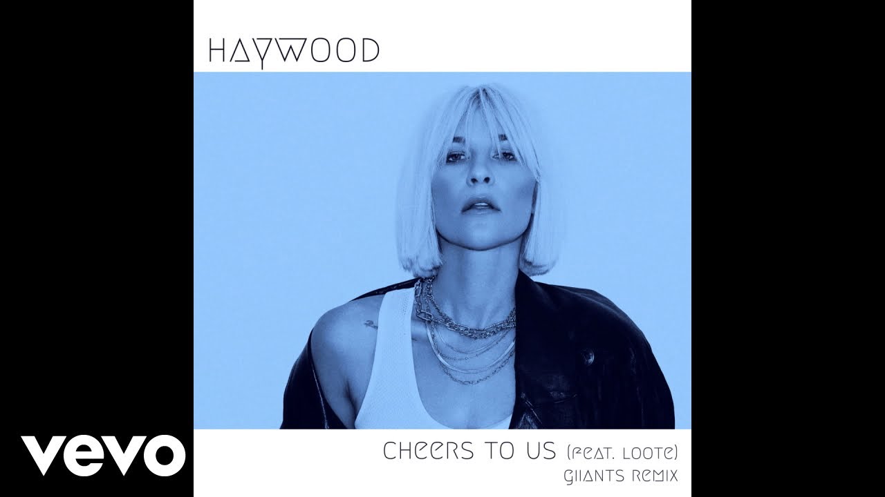 Haywood, Loote, Giiants - Cheers To Us (feat. Loote) [Giiants Remix]