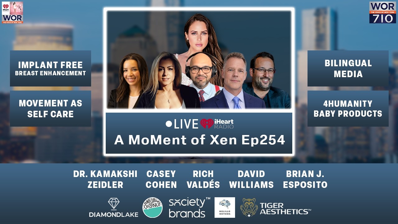 A Moment of Xen Ep254 Live iHeart Radio Show / 710 WOR The Voice of New York