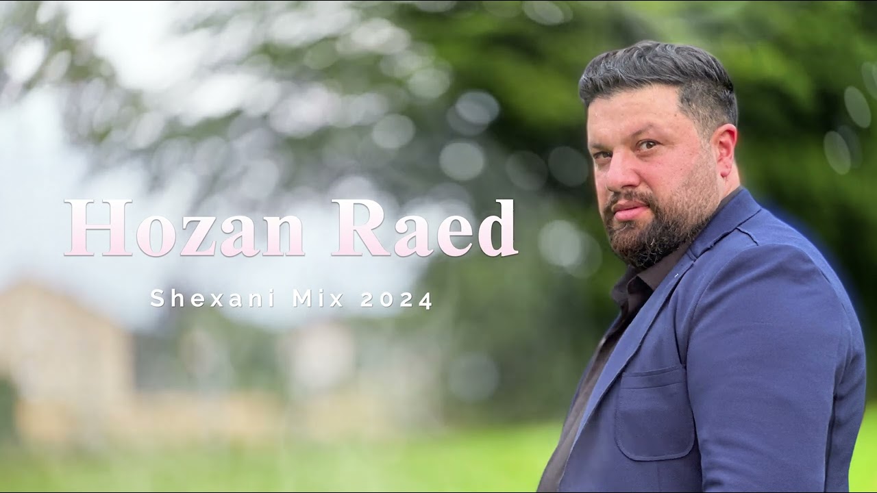 Hozan Raed // Shexani Mix // 2024