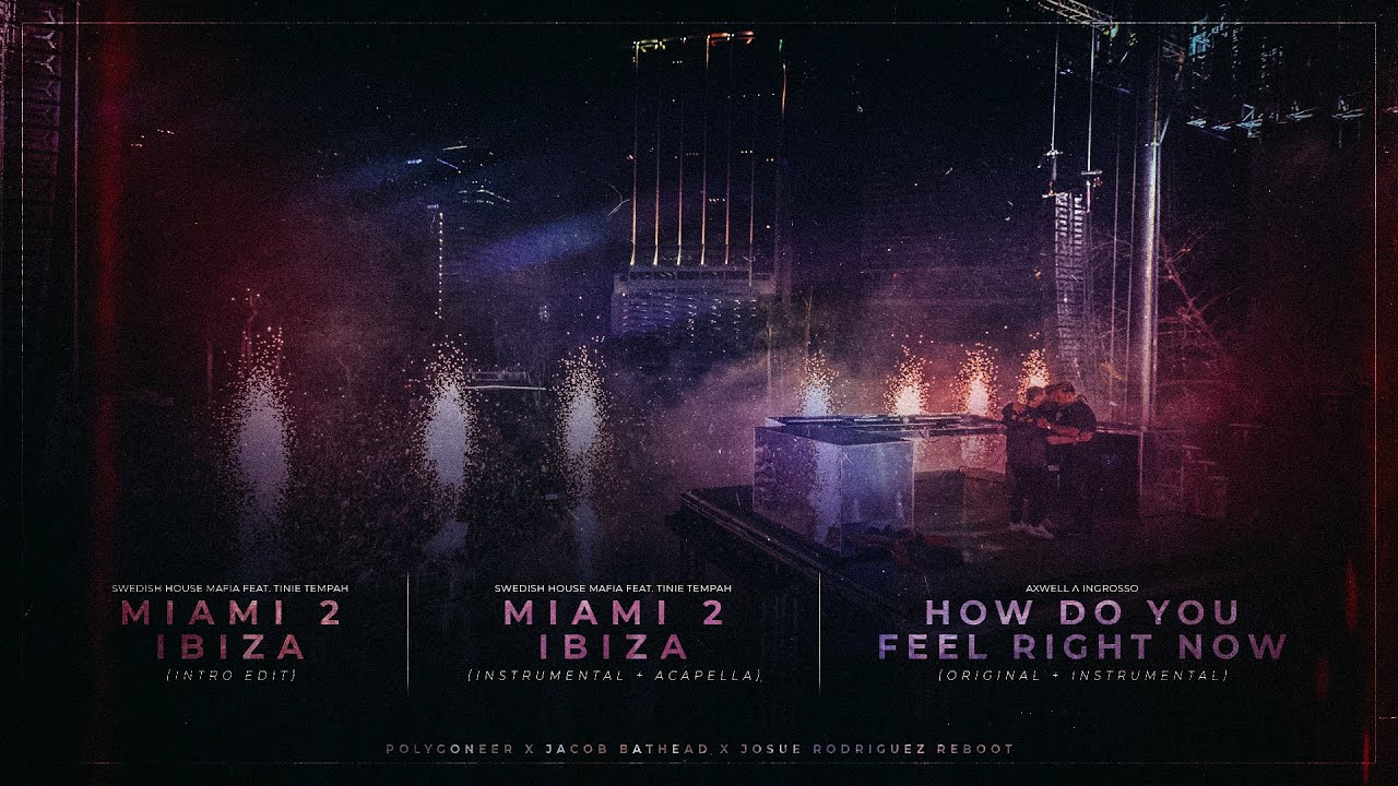 Miami 2 Ibiza | How Do You Feel Right Now (Swedish House Mafia Mashup)