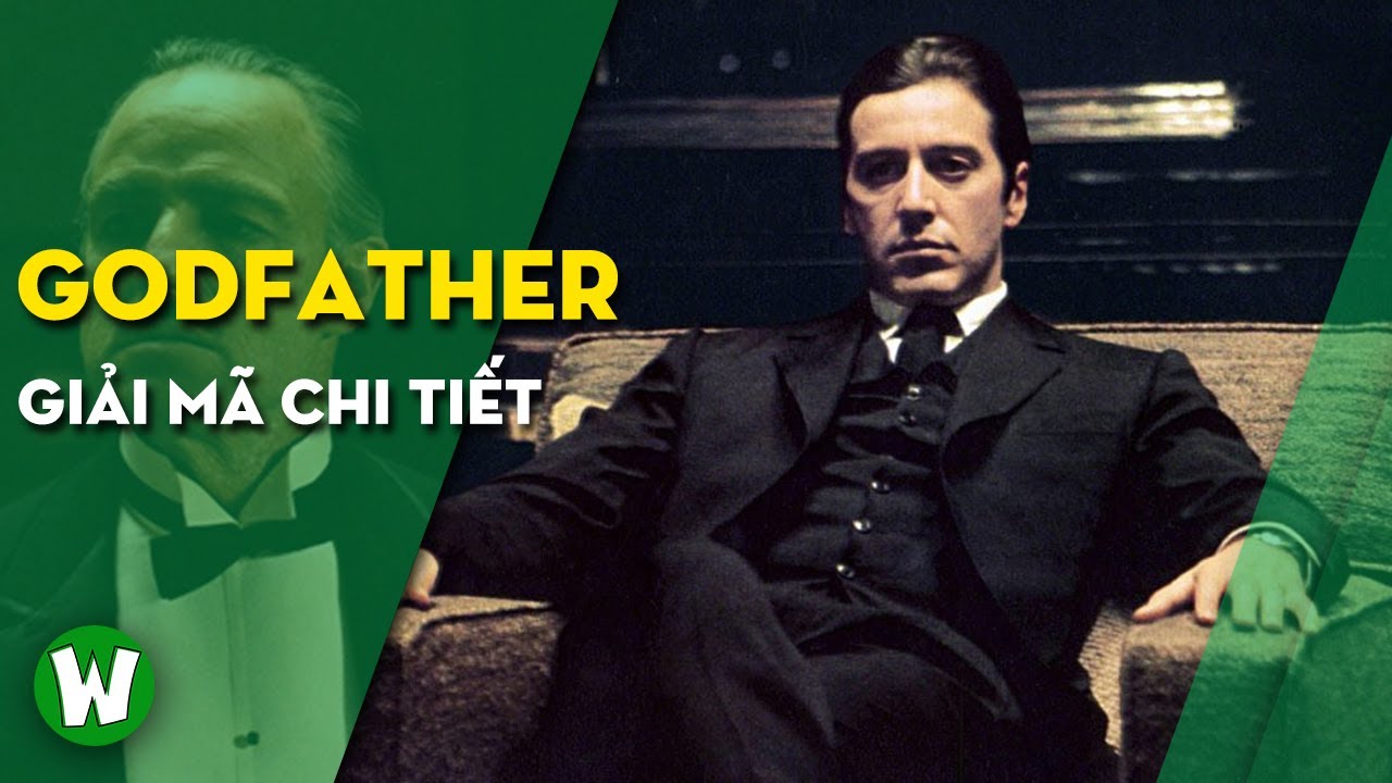 Giải Mã Chi Tiết GODFATHER (BỐ GIÀ)