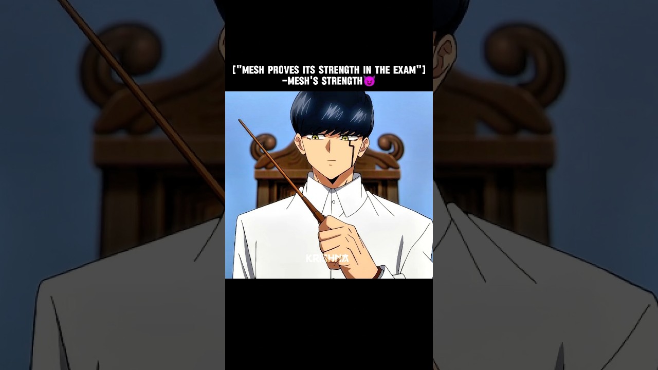 Mash Proves Its Strength In The Exam Mesh'S Strength 😈