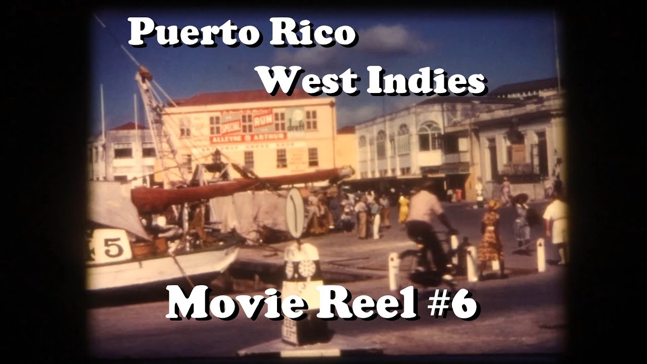 16mm Movie Reel 6 - Puerto Rico - West Indies