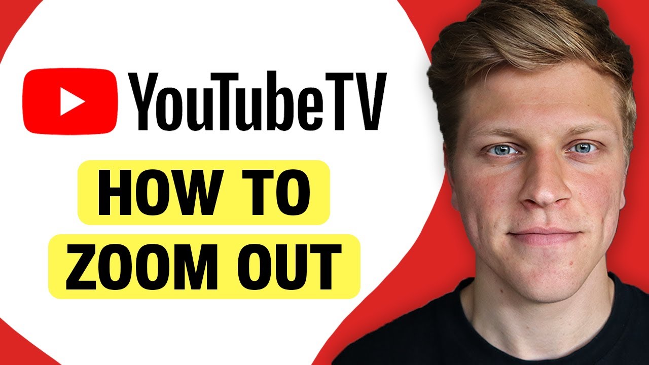How to Zoom Out on YouTube TV
