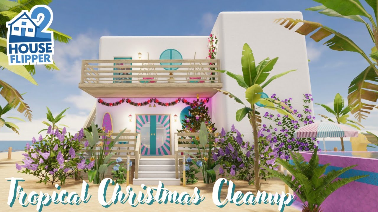 House Flipper 2 | Tropical Christmas Cleanup | Custom Job