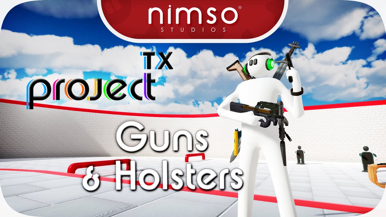 PROJECT TX - GUNS & HOLSTERS