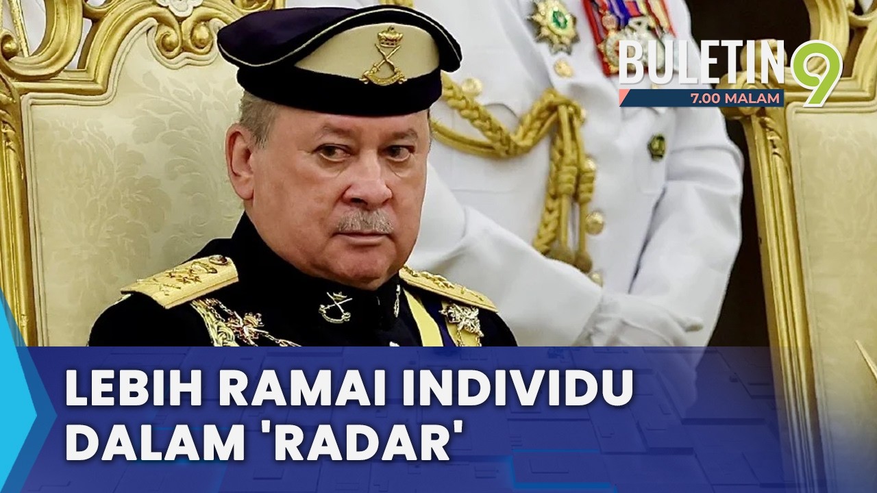 Misi Perangi Rasuah, Lebih Ramai Individu Dalam ‘Radar’ Yang di-Pertuan Agong (B9)